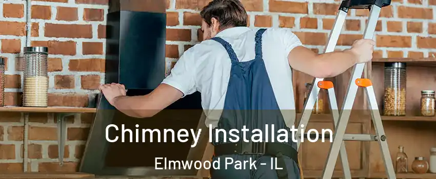  Chimney Installation Elmwood Park - IL
