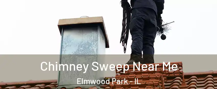  Chimney Sweep Near Me Elmwood Park - IL
