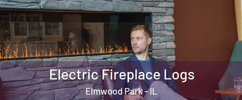  Electric Fireplace Logs Elmwood Park - IL