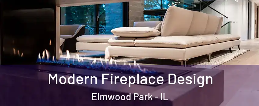  Modern Fireplace Design Elmwood Park - IL