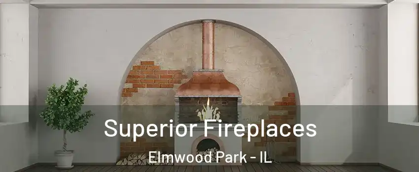  Superior Fireplaces Elmwood Park - IL