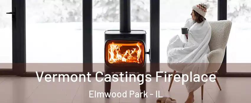  Vermont Castings Fireplace Elmwood Park - IL